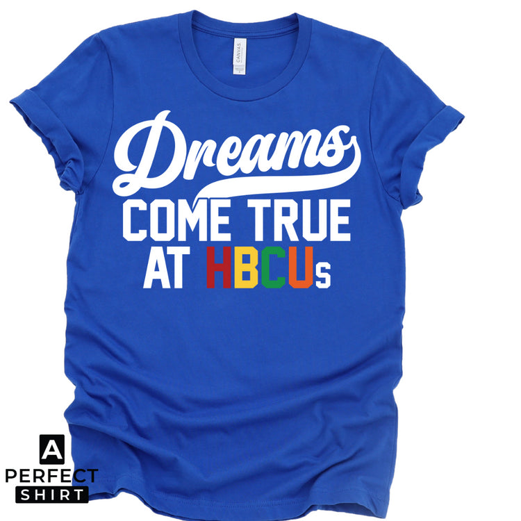 Dreams Come True At HBCUs Unisex T-Shirt-clothing and culture-shop here at-A Perfect Shirt