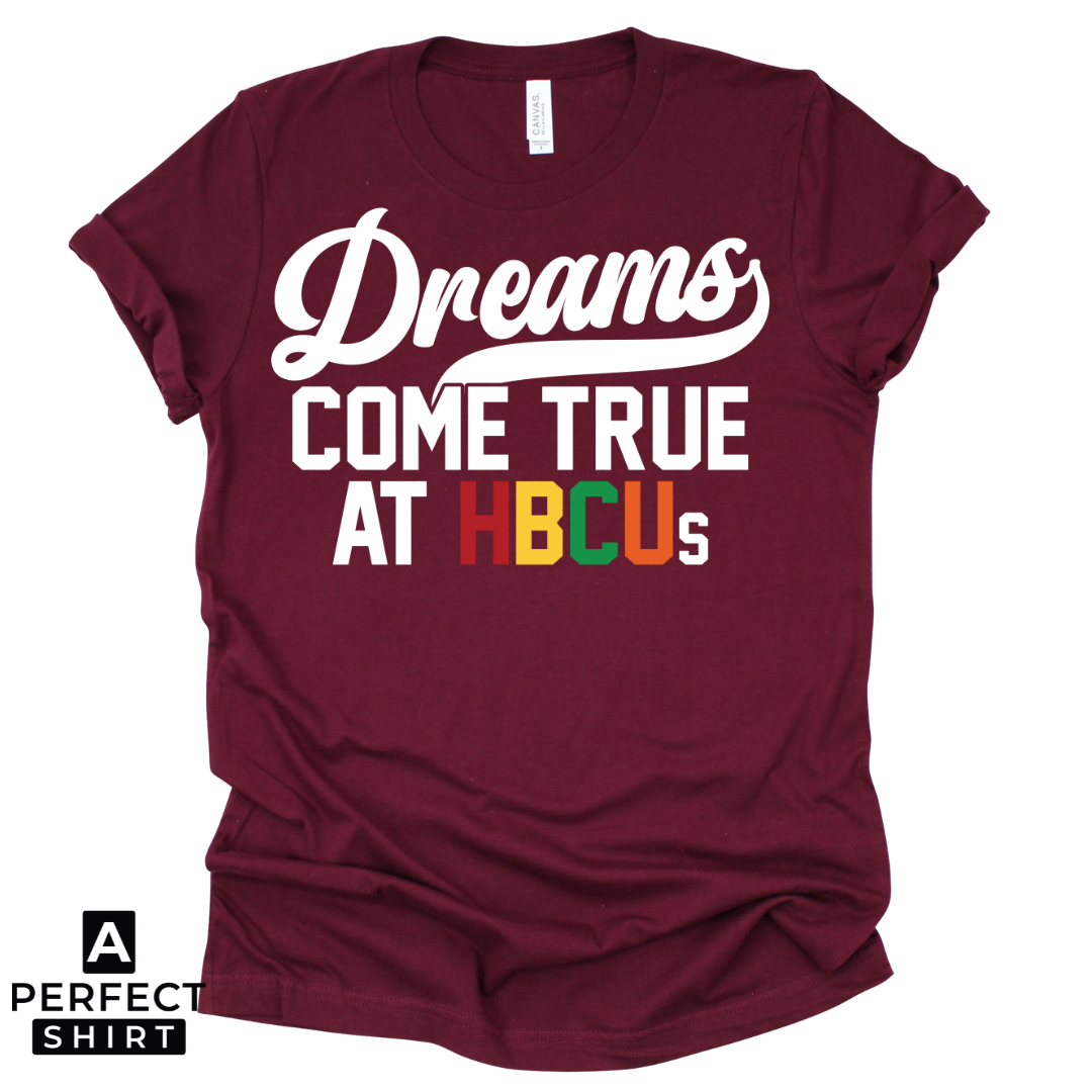 Dreams Come True At HBCUs Unisex T-Shirt-clothing and culture-shop here at-A Perfect Shirt